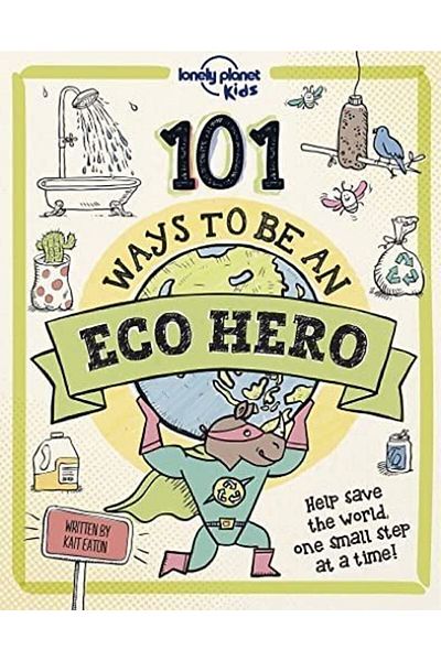 Kolektif Kitap Lonely Planet Kids 101 Ways To Be An Eco Hero
