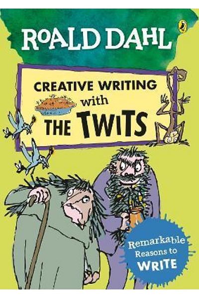 Penguin Books Roald Dahl Creative Writing With The Twits: Remarkable Reasons To Write