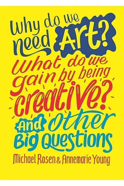 WAYLAND And Other Big Questions: Why do we need art?What do we gain by being creative?