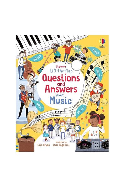 Usborne Lift the Flap - Questions and Answers about Music