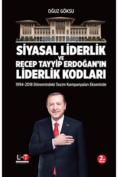 Genel Markalar Siyasal Liderlik Ve Recep Tayyip Erdoğan'ın Liderlik Kodları O...