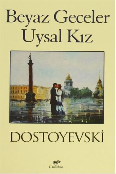 Mutena Yayınları Beyaz Geceler - Uysal Kız - Fyodor Mihayloviç Dostoyevski