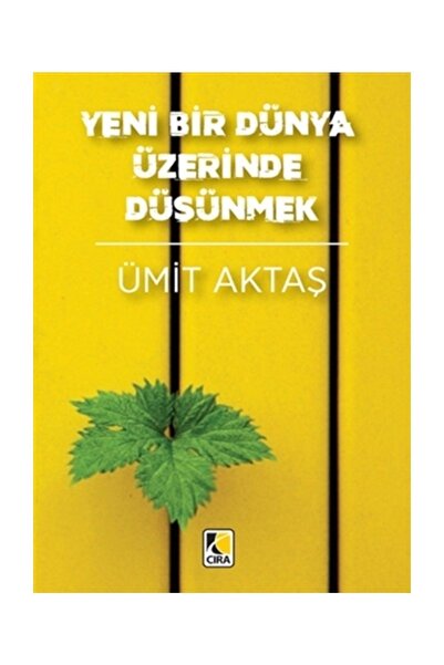 Çıra Yayınları Yeni Bir Dünya Üzerinde Düşünmek