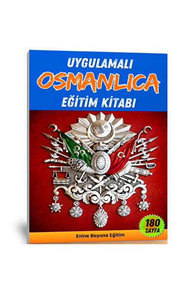 Enine Boyuna Eğitim Uygulamalı Osmanlıca Eğitim Kitabı