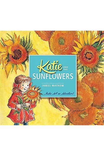 Orchard Books Katie: Katie and the Sunflowers James Mayhew