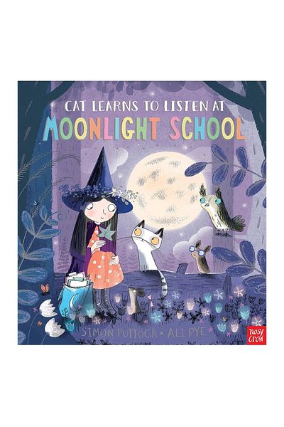 Nosy Crow Cat Learns To Listen At Moonlight School
