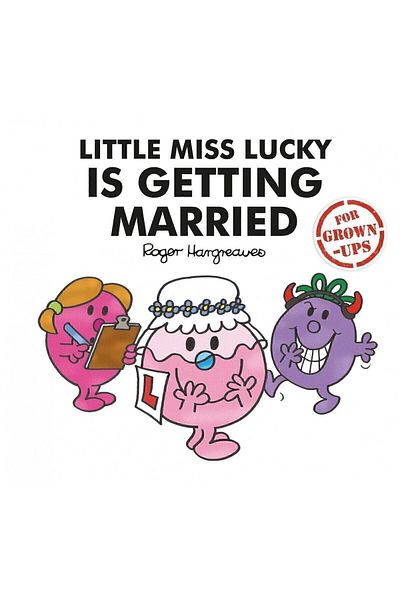 HarperCollins Publishers Little Miss Lucky is Getting Married (for Grown-ups) Roger Hargreaves