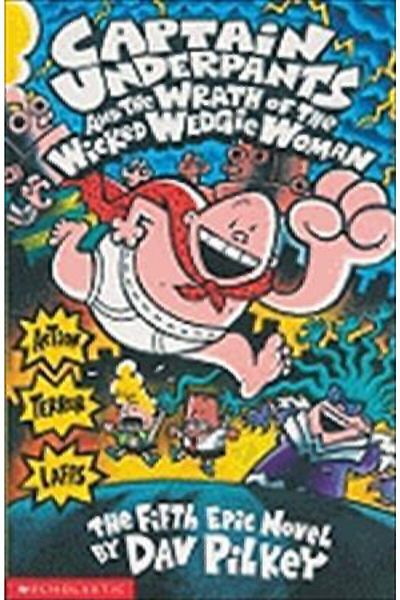 Scholastic الكابتن Underpants و Wrath Of The Wicked Wedgie Woman