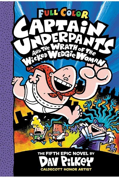 Scholastic الكابتن Underpants و Wrath Of The Wicked Wedgie Woman