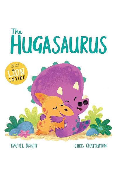 Orchard Books The Hugasaurus Rachel Bright