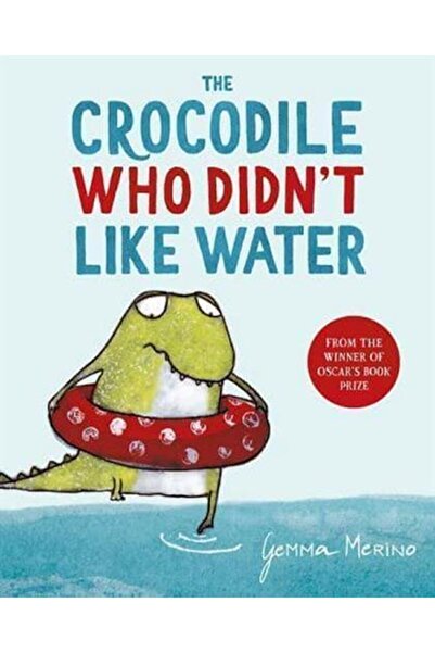 Pan Macmillan The Crocodile Who Didn't Like Water