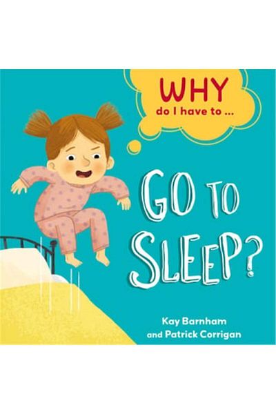 Franklin Watts Why Do I Have To...: Go to Sleep?