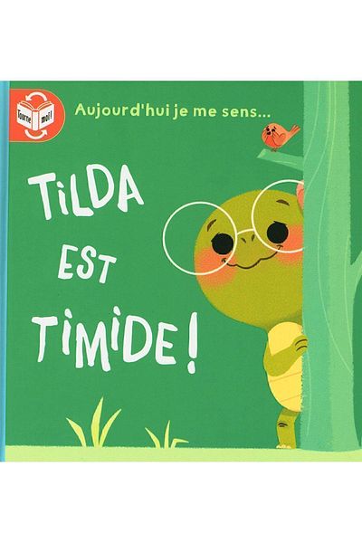 Yoyo Books Today Je Me Sens...: Tilde Est Timide - Fière