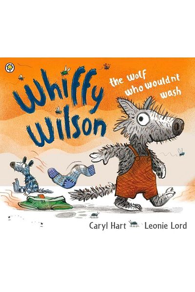 Orchard Books Whiffy Wilson: The wolf Who Wouldn't Wash - Caryl Hart