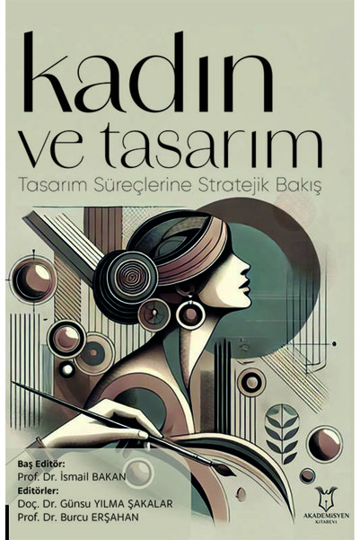 Akademisyen Kitabevi Kadın ve Tasarım - Tasarım Süreçlerine Stratejik Bakış
