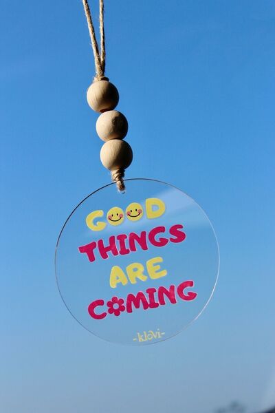 klovi Good Things Are Coming Araba Süsü