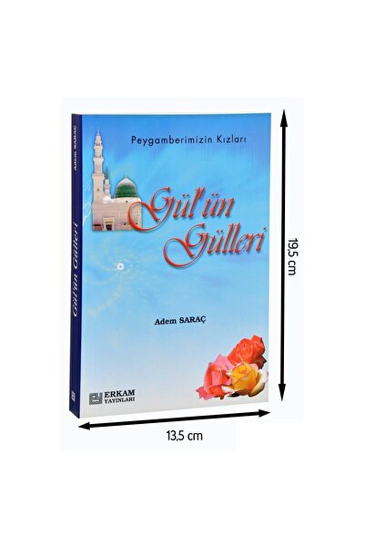 Erkam Yayınları Gül'ün Gülleri - Adem Saraç - -1672