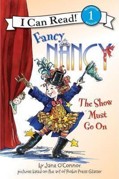 HarperCollins Publishers Fancy Nancy: The Show Must Go On