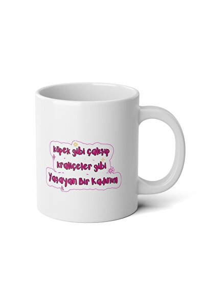 IVART Köpek Gibi Çalışıp Kraliçeler Gibi Yaşayan Kadınım Baskılı Premium Beya...