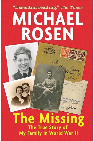 Walker Books The Missing: The True Story of My Family in World War II: Michael Rosen