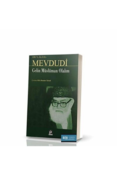 Pınar Yayınları Gelin Müslüman Olalım - Seyyid Ebu'l-a'la El-mevdudi
