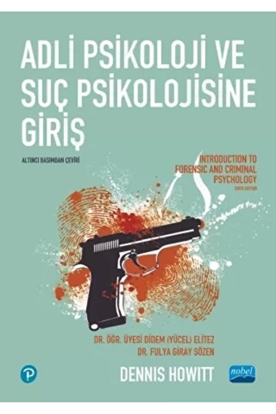 Nobel Akademik Yayıncılık Adli Psikoloji Ve Suç Psikolojisine Giriş / Introdu...