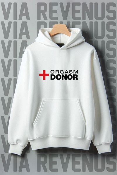 Vordevia Orgasm Donor Printed - 3 Thread Kangaroo Pocket Oversize Hooded Sweatshirt