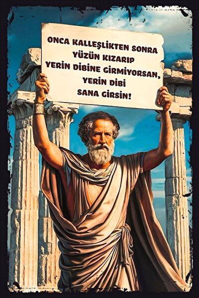 Hayal Poster Onca K*lleşlikten Sonra Yerin Dibine Girmiyorsan  Retro Ahşap Po...