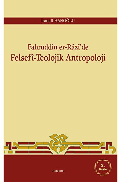 Araştırma Yayınları Fahruddin er-Razi’de Felsefi -Teolojik Antropoloji