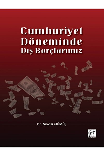 Platanus Publishing Cumhuriyet Döneminde Dış Borçlarımız kitabı - Niyazi Gümü...