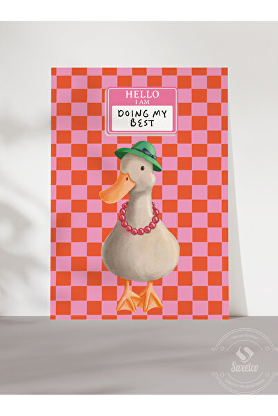 Sweetco Çerçevesiz Poster Silly Goose Duck, Pink Checkered | Ördek, Kaz Merhaba Elimden Geleni Yapıyorum