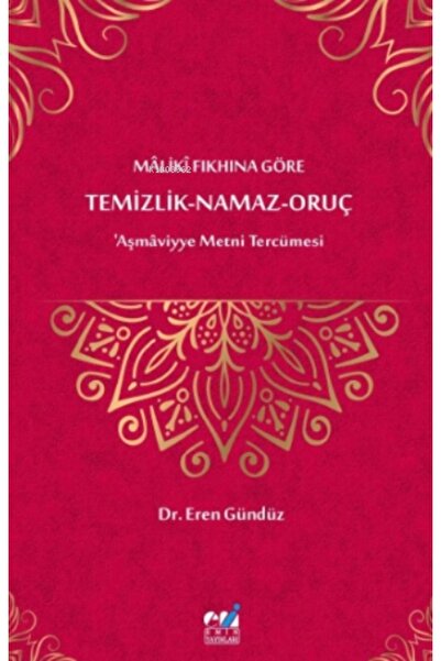 Emin Yayınları Maliki Fıkhına Göre Temizlik-namaz-oruç - Eren Gündüz 97860578...