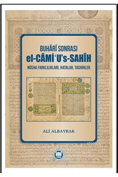 Genel Markalar Buhari Sonrası el Cami''u's Sahih / Marmara Üniversitesi İlahi...