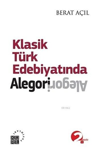 Küre Yayınları A Allegory in Classic Turkish Literature