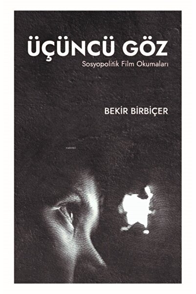 Maarif Mektepleri Üçüncü Göz ;Sosyopolitik Film Okumaları
