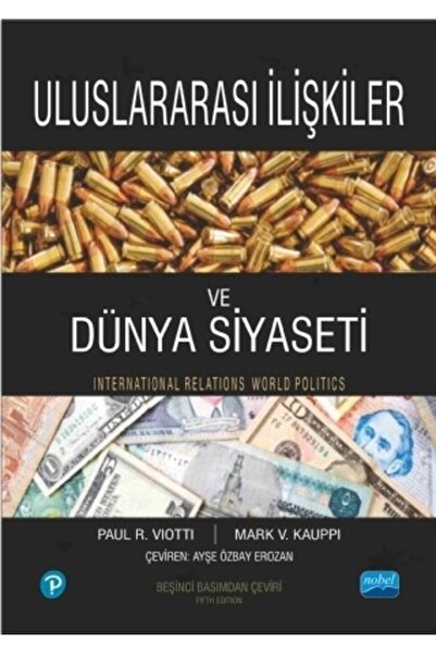 Nobel Akademik Yayıncılık Uluslararası İlişkiler Ve Dünya Siyaseti