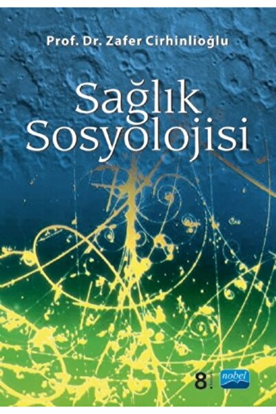 Nobel Akademik Yayıncılık Sağlık Sosyolojisi