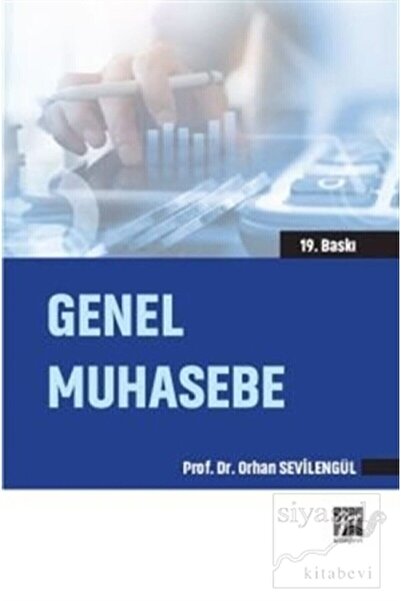 Genel Markalar Genel Muhasebe 19. Baskı/Orhan Sevilengül