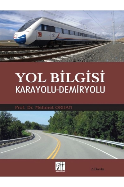 Gazi Kitabevi Yol Bilgisi Karayolu-demiryolu-Mehmet Orhan