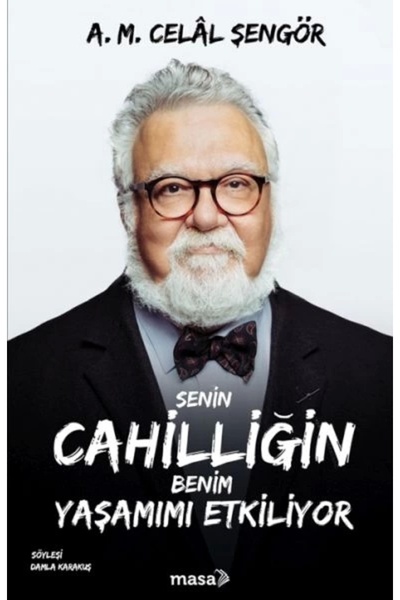 masakitap Senin Cahilliğin Benim Yaşamımı Etkiliyor