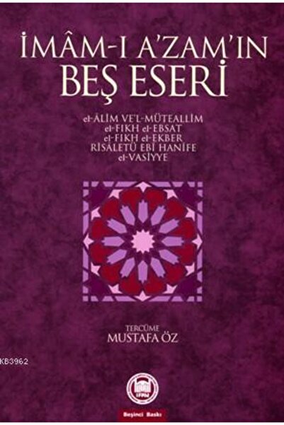 M. Ü. İlahiyat Fakültesi Vakfı Yayınları İmam-ı Azamın Beş Eseri