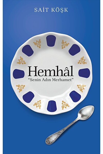 Karavan Kitap Hemhâl Senin Adın Merhamet, Sait Köşk