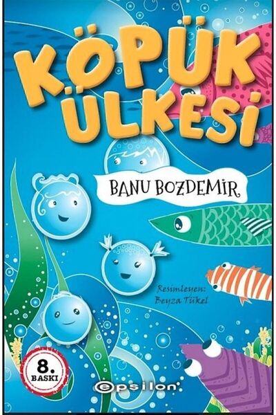 Epsilon Yayınevi Köpük Ülkesi - Banu Bozdemir 9786051739311