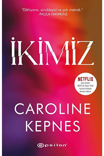 Epsilon Yayınevi Ikimiz Caroline Kepnes