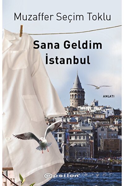 Epsilon Yayınevi Sana Geldim Istanbul Muzaffer Seçim Toklu