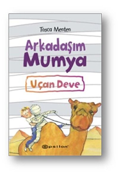 Epsilon Yayınevi Arkadaşım Mumya / Uçan Deve