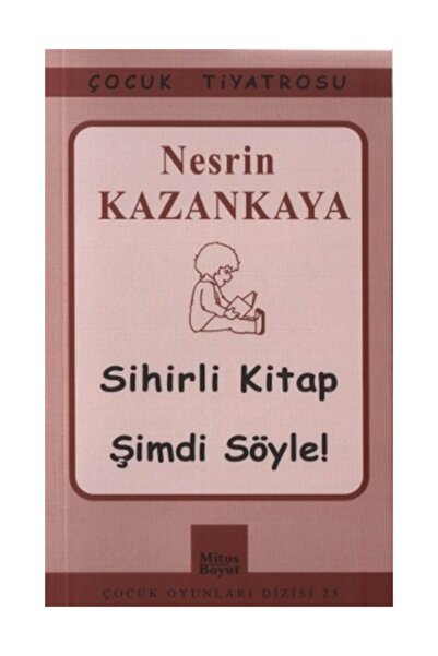 Mitos Boyut Yayınları الكتاب السحري لمسرح الأطفال - قل الآن! - - كتاب نسرين ك...