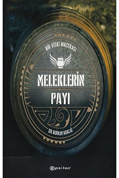 Epsilon Yayınevi Meleklerin Payı - Bir Viski Macerası - Burkay Adalığ