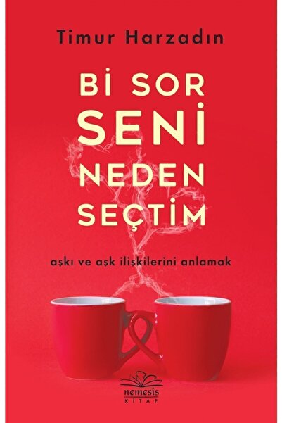 Nemesis Kitap Bi Sor Seni Neden Seçtim - Timur Harzadın 9786258400113