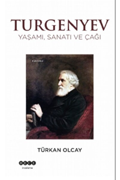 Hece Yayınları Turgenyev ;yaşamı, Sanatı Ve Çağı